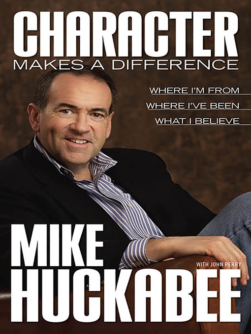 Title details for Character Makes a Difference by Mike Huckabee - Available